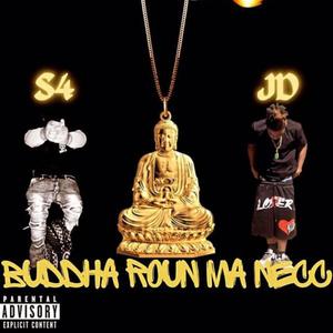 Buddha Roun Ma Necc (feat. S4) [Explicit]