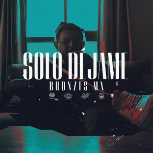 Solo Déjame (feat. Hyzúeck) (Explicit)