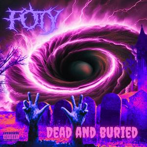 Dead And Buried (Explicit)