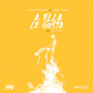 A Ella Le Gusta (Explicit)