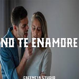 NO TE ENAMORE (Explicit)