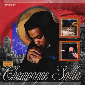 Champagne Spilla (Explicit)