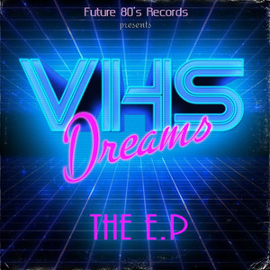 VHS Dreams The