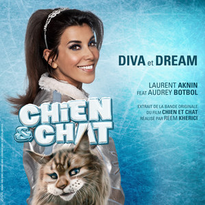 Diva / Dream (Extrait du film "Chien et Chat")