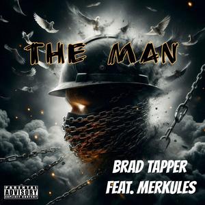 Brad Tapper - The Man (feat. Merkules) (Explicit)