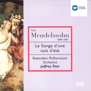 Mendelssohn: Le Songe d'une nuit d'été, Op. 61 - Britten: Nocturne, Op. 60