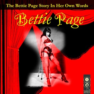 The Bettie Page Story In Her Own Words