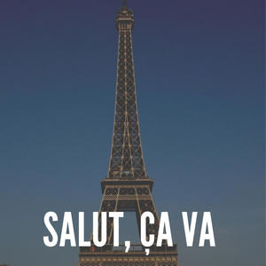 salut, ça va?
