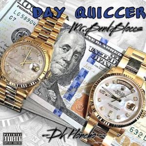 Day Quiccer (feat. Dk Honcho) [Explicit]