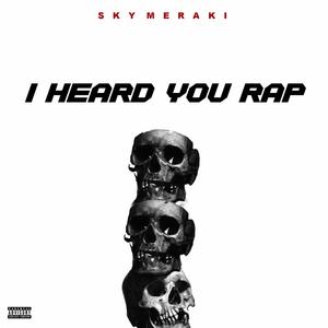 I Heard You Rap(feat. Darius) (Explicit)