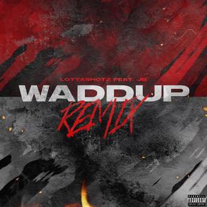 Waddup (feat. RockoutJb) (Remix|Explicit)