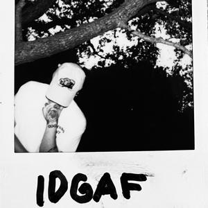 IDGAF (Explicit)