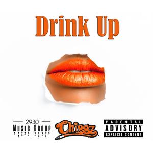 Drink Up (feat. Zo Chiggz) [Explicit]