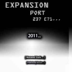 Expansion Port 237E1 2011 (Mutated Static Preliminary Version)