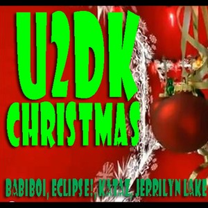 U2dk Christmas (feat. Eclipse!, Kataz & Jerrilyn Lake)