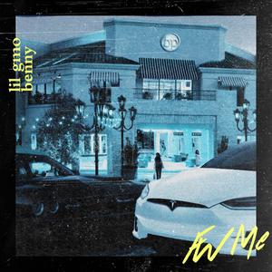 Fw me (feat. benny) (Explicit)