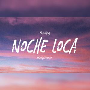 Noche Loca (Explicit)