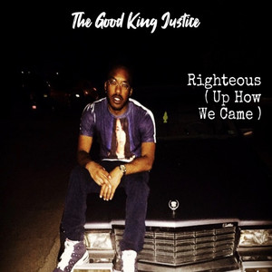 Righteous (Up How We Came) [Explicit]