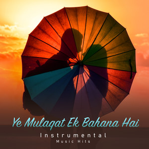 Ye Mulaqat Ek Bahana Hai (From "Khandaan" / Instrumental Music Hits)