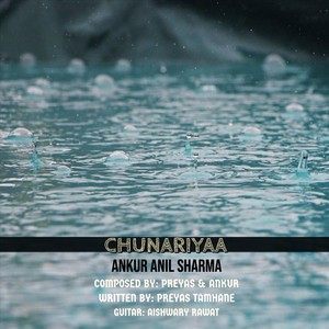 Chunariyaa (feat. Preyas Tamhane & Aishwary Rawat)