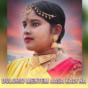 Dulorio Mentem Aasa Kadi Na