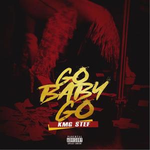 Go Baby Go (Explicit)