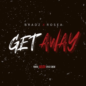 Get Away (Explicit)