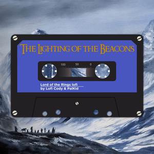 The Lighting of the Beacons ~ lord of the rings lofi