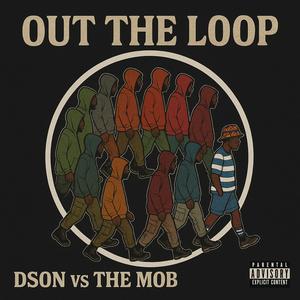 Out The Loop (Explicit)