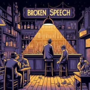 Broken Speech