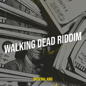Ori'G'nal Kmd - Walking Dead Riddim