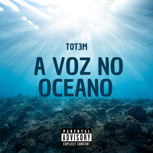 A Voz no Oceano (Explicit)