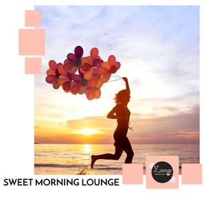 Sweet Morning Lounge