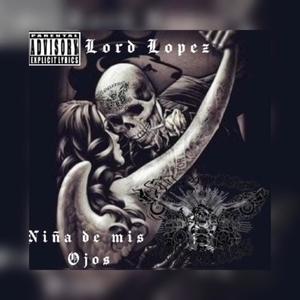 Niña De Mis Ojos (feat. Lord Lopez) (Explicit)