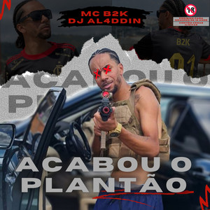 Acabou o Plantão (Explicit)