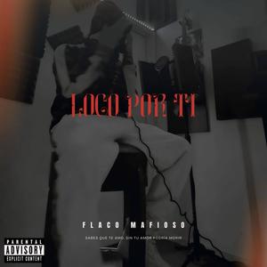 Loco por ti (Explicit)
