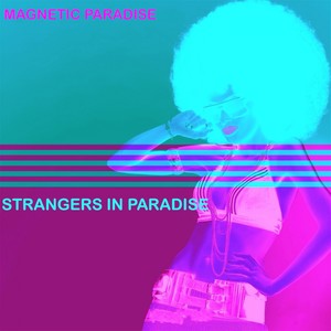 Strangers In Paradise