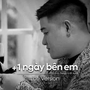 +1 ngày bên em (Lofi Version)