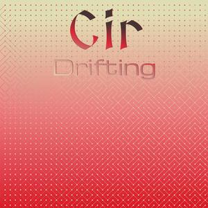 Cir Drifting