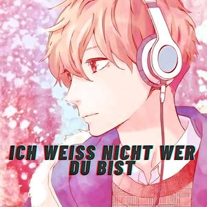 ich weiß nicht wer du bist (Explicit)