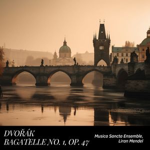 Dvořák: Bagatelles, Op. 47: No. 1, Allegretto scherzando