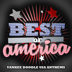 Best of America Yankee Doodle USA Anthems