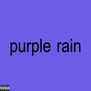 purple rain (Explicit)