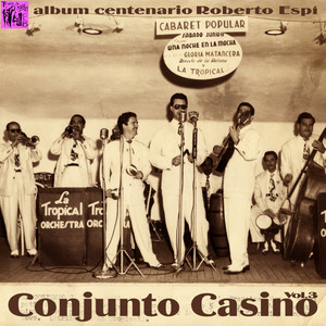 Centenario Roberto Espí: Conjunto Casino, Vol.3