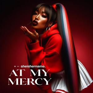 At My Mercy (Explicit)