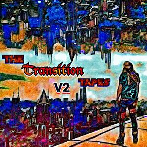 The Transition Tapes Volume 2 (Explicit)