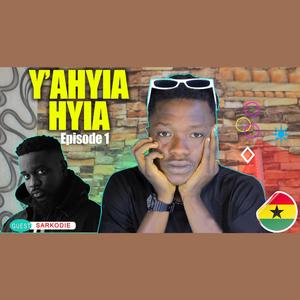 Y'ahyiahyia, Pt. 1(feat. Sarkodie) (Explicit)
