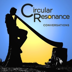 Circular Resonance: Conversations