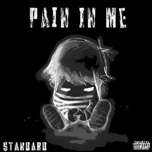 Pain In Me (Explicit)