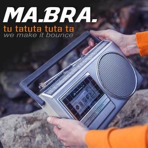 Tu Tatu Tatuta Ta (Ma.Bra. Edit Mix)